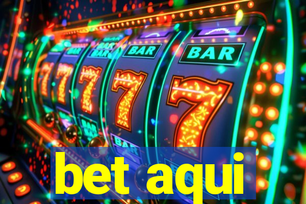 bet aqui